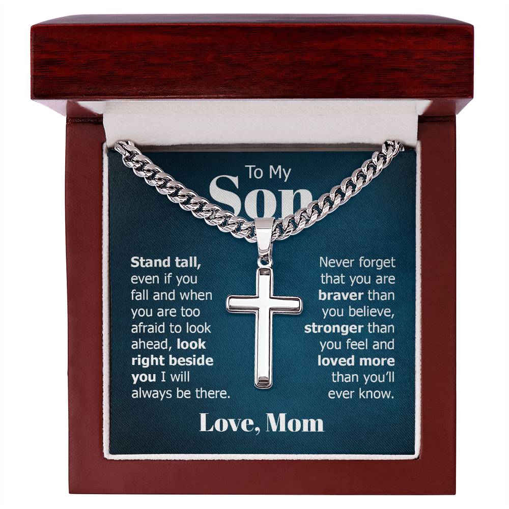 To My Son - Gift for Son from Mom - Stand Tall - Artisan Cross with Cuban Link Chain