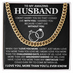 Romantic Husband Gift from Wife - I can't life without you - Cuban Link Chain