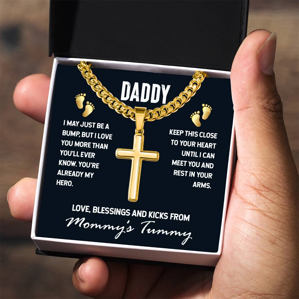 Daddy - I May Just Be A Bump - Artisan Cross with Cuban Link Chain Gift for Dad To Be