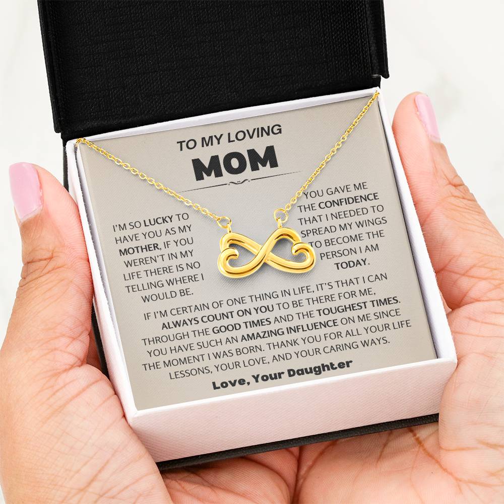 To My Loving Mom - Special Gift for Mother - You have such an amazing influence on me - Endless Love Necklace
