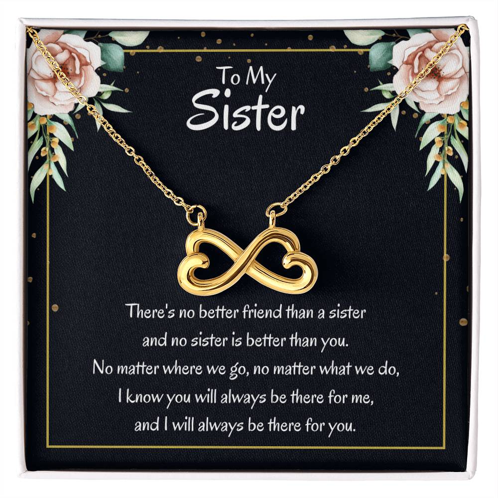 Present for Sister - There's no better friend than a sister - Endless Love Necklace