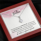 To My Sister - Gift for Sister - A sister is a forever friend - Alluring Beauty Necklace