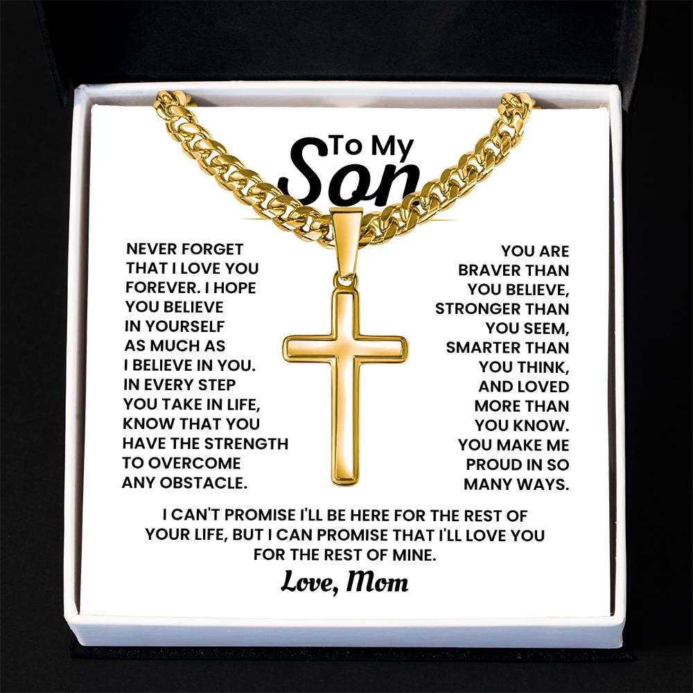 To My Son - Never forget I love you forever - Gift for Son from Mom - Artisan Cross with Cuban Link Chain