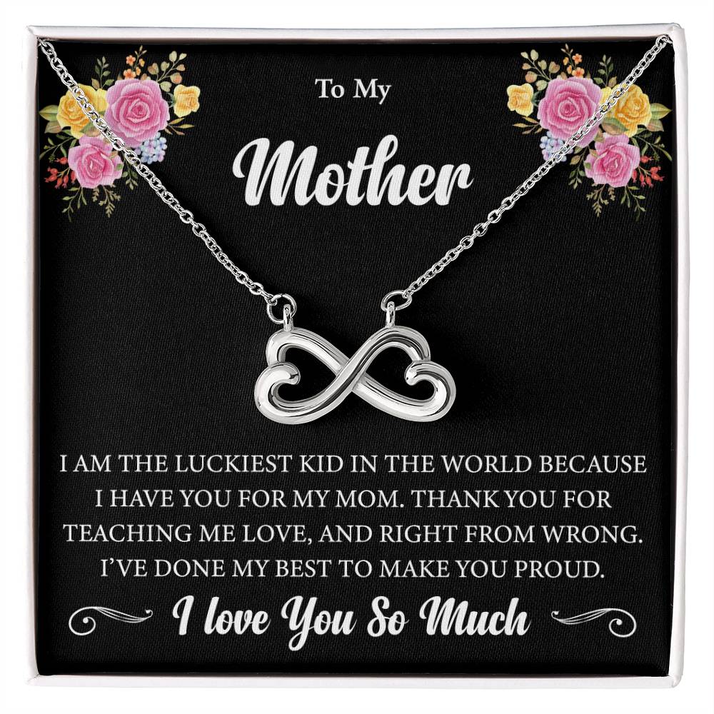 To My Mother - I am the luckiest kid in the world - Endless Love Necklace - Sentimental Gift for Mom