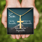 To My Son Necklace - Receive the impossible - Artisan Cross Necklace