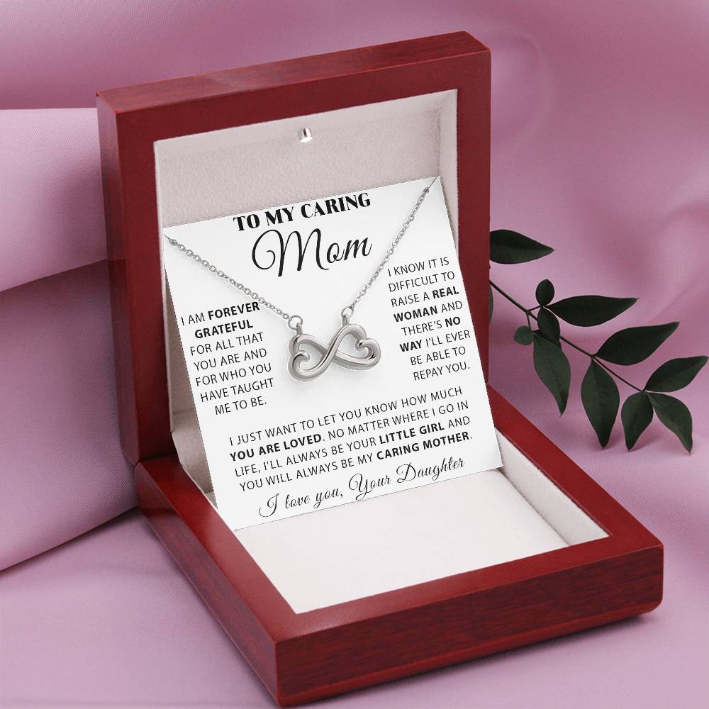 To My Caring Mom - You Will Always Be My Caring Mother - Endless Love Necklace - Best Gift For Mom