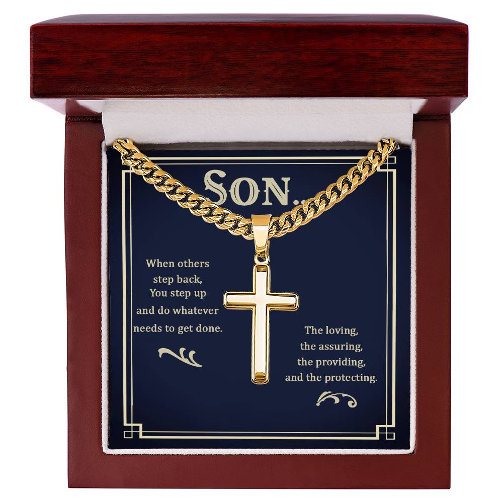 To My Son - Gift for Son - When others step back - Artisan Cross with Cuban Link Chain