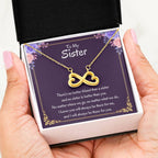 To My Sister Necklace - There's no better friend than a sister - Endless Love Necklace
