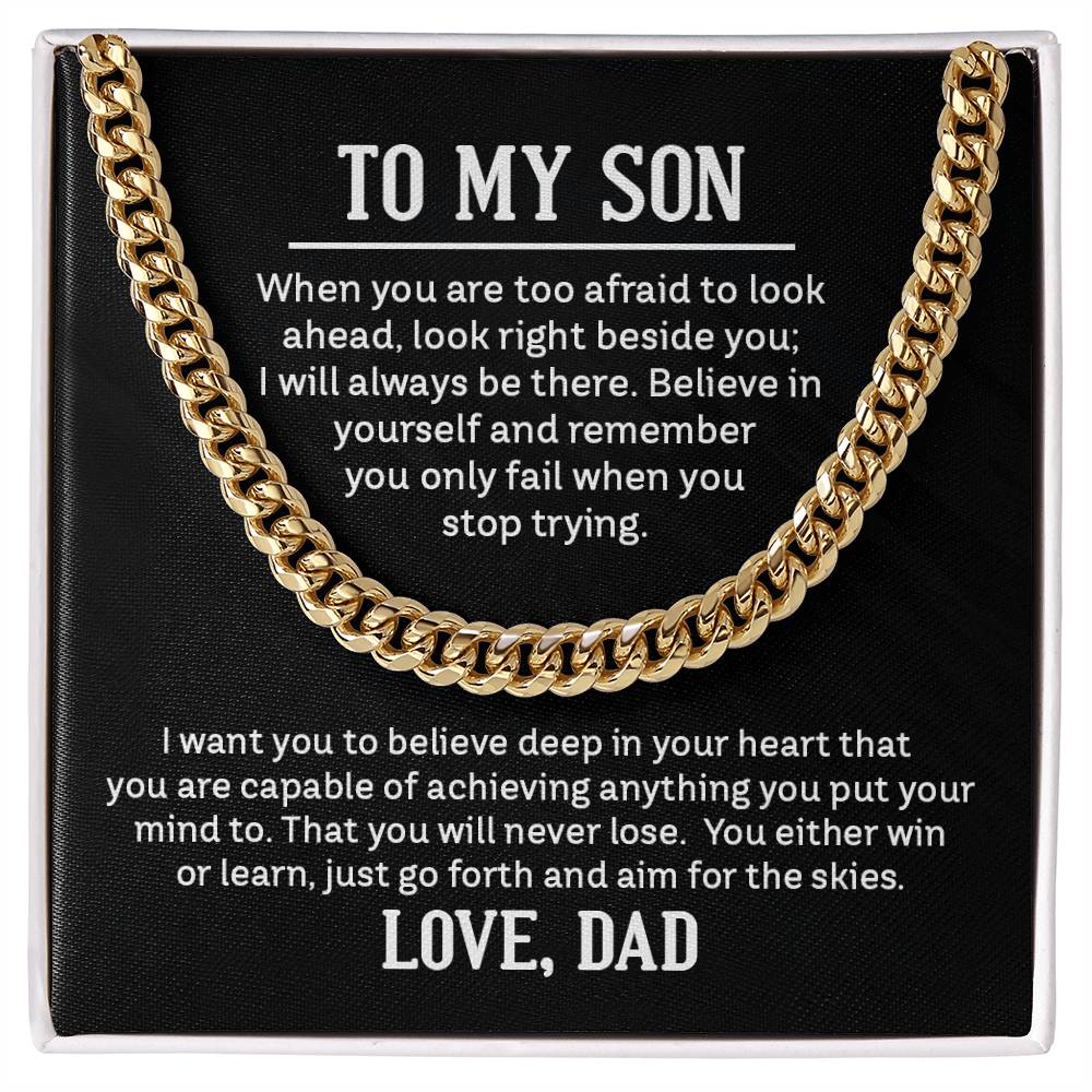 To My Son - When you are too afraid to look ahead - Cuban Link Chain Gift from Dad