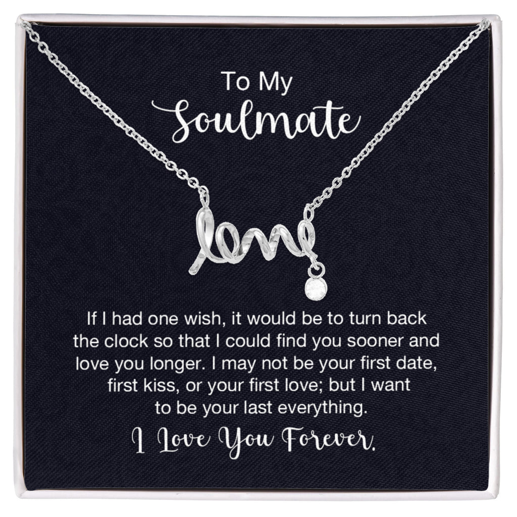 To My Soulmate Necklace - Best Gift Idea for Soulmate for Valentine’s Day & Beyond - Scripted Love Necklace