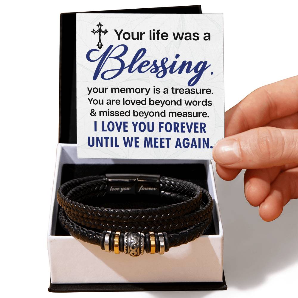 Your life was a blessing - Love You Forever Bracelet for Him