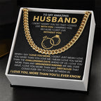 To My Amazing Husband - I Love You, More Than You'll Ever Know - Cuban Link Chain Gift from Wife to Husband