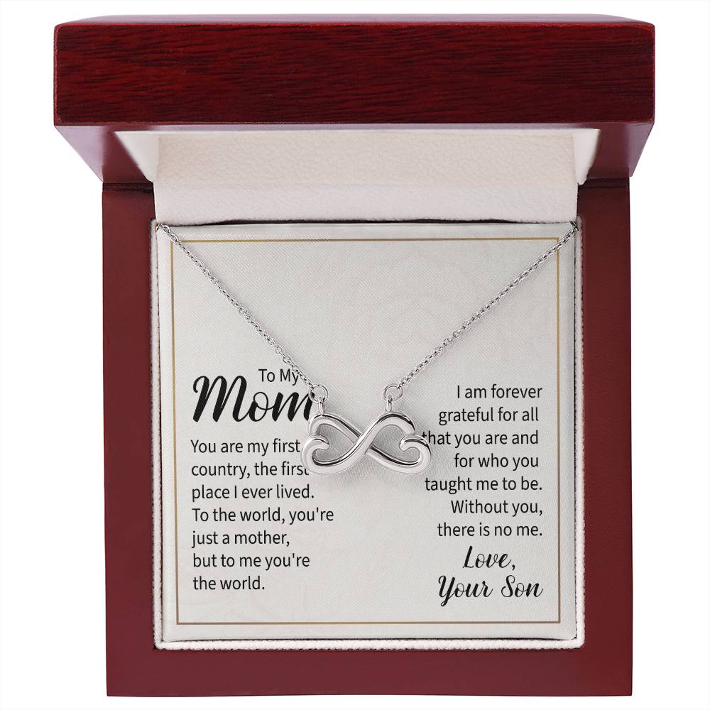 To My Mom - You are my first country - Endless Love Necklace - Present from Son to Mother