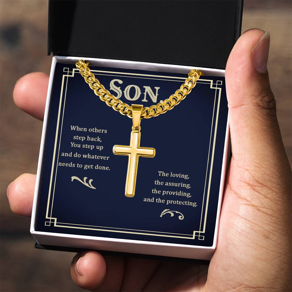 To My Son - Gift for Son - When others step back - Artisan Cross with Cuban Link Chain