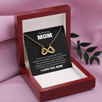 To My Loving Mom Gift - I am so lucky to have you as my mother- Endless Love Necklace