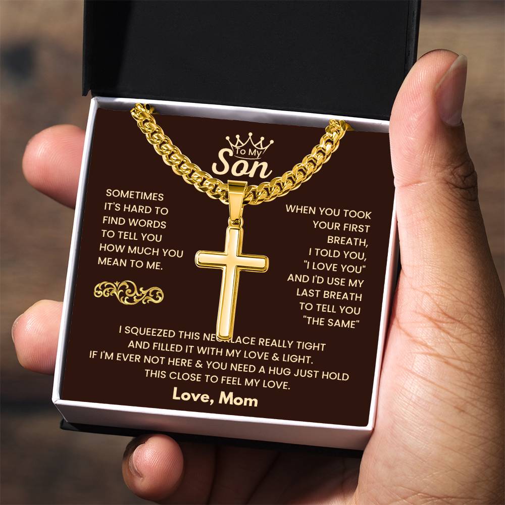 To My Son - Just hold this close to feel my love - Son Gift from Mom - Artisan Cross with Cuban Link Chain
