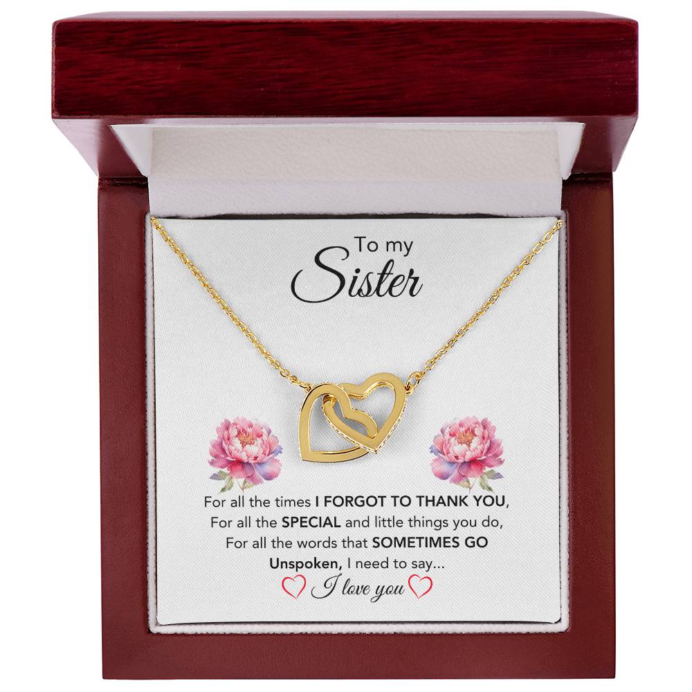 To My Sister - For All The Times I Forgot To Thank You - Gift for Sister - Interlocking Hearts Necklace