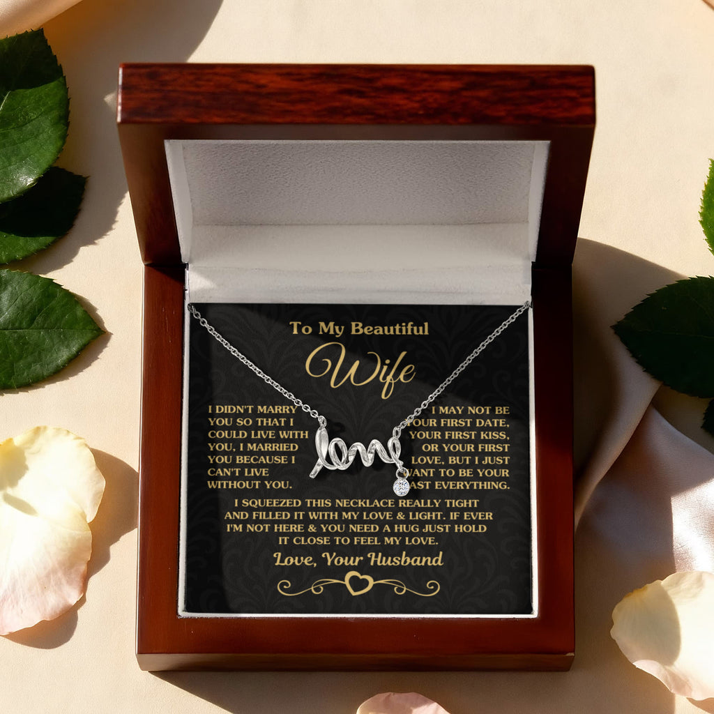 To My Wife Necklace from Husband - Sweet Anniversary Jewelry - Scripted Love Necklace