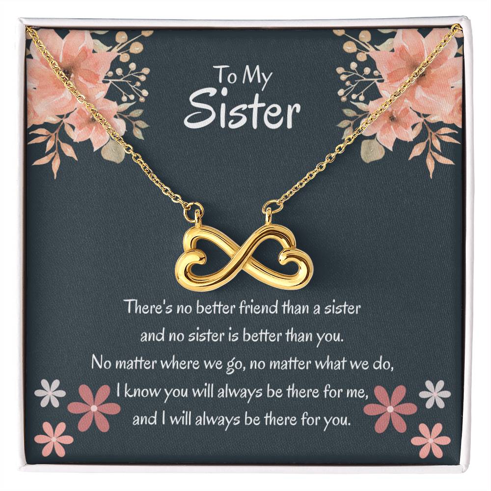 To My Sister - There's no better friend than a sister - Gift for Sister - Endless Love Necklace