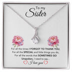 To My Sister - For All The Times I Forgot To Thank You - Gift for Sister - Alluring Beauty Necklace