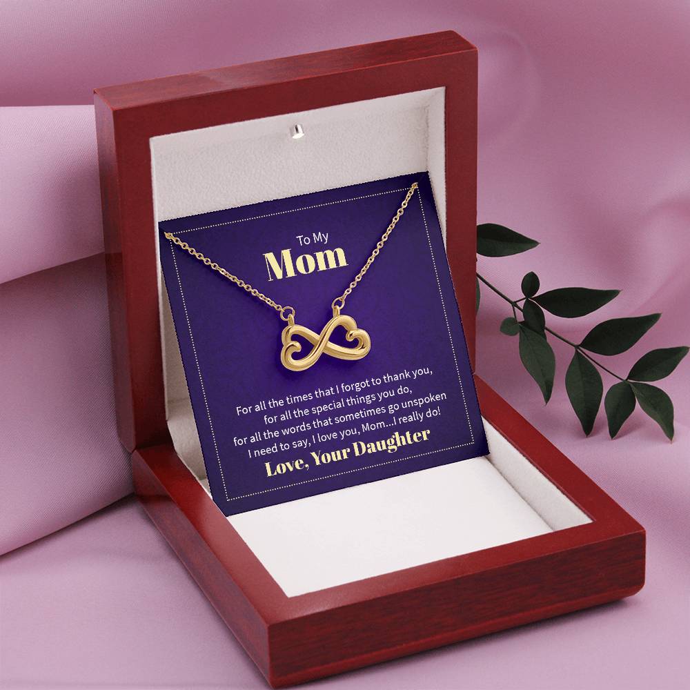 To My Mom - For all the times that I forgot to thank you Endless Love Necklace - Best Gift from Daughter to Mother