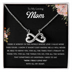To My Loving Mom - Gift for Mom - Mom I truly love you - Endless Love Necklace