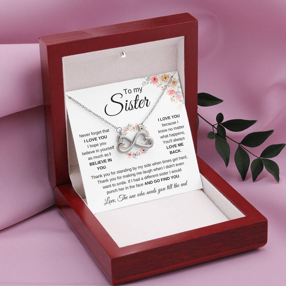 To My Sister - Never forget that I love you - Present for Sister - Endless Love Necklace