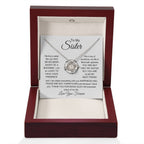 To My Sister - I am so lucky to have your presence - Gift for Sister - Love Knot Necklace