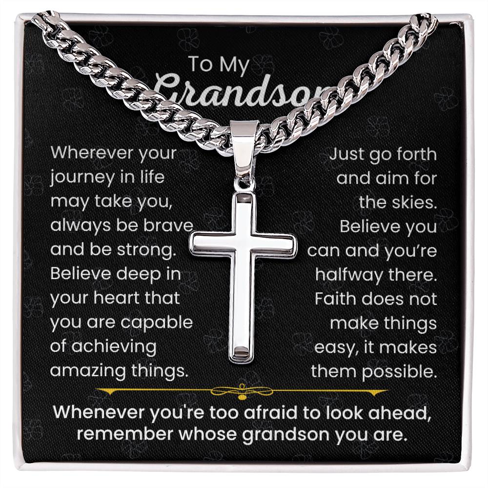 To My Grandson - Always be brave and be strong - Gift for Grandson - Artisan Cross with Cuban Link Chain