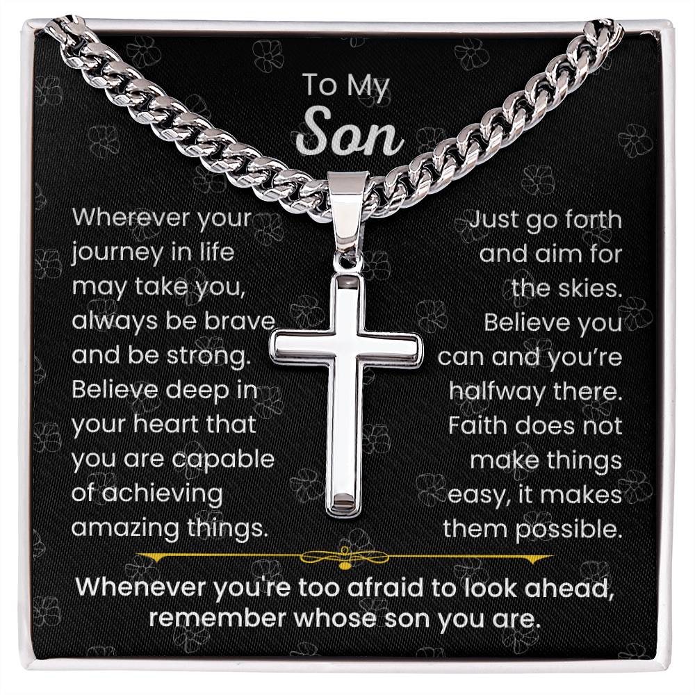 To My Son - Always be brave and be strong - Gift for Son - Artisan Cross with Cuban Link Chain