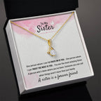 To My Sister - Gift for Sister - A sister is a forever friend - Alluring Beauty Necklace
